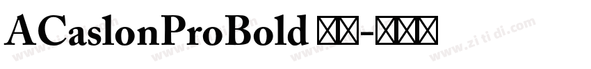 ACaslonProBold 粗体字体转换